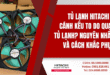 Tủ lạnh Hitachi 4 cánh kêu to do quạt tủ lạnh? Nguyên nhân và cách khắc phục